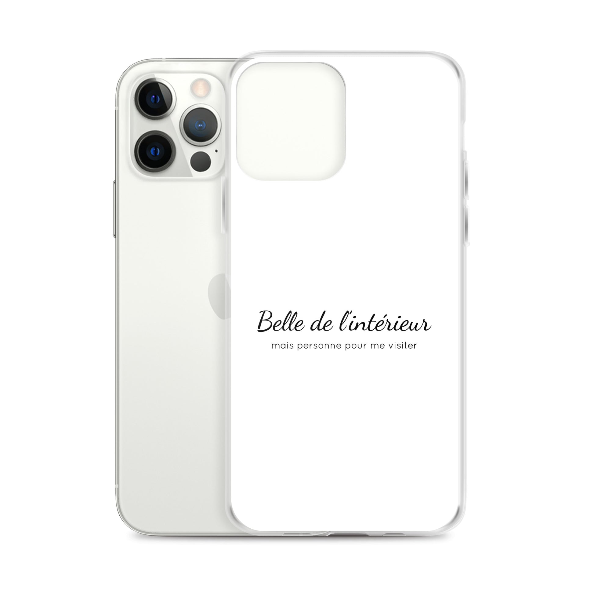 Coque iPhone Belle de l'intérieur mais personne pour me visiter - Sedurro