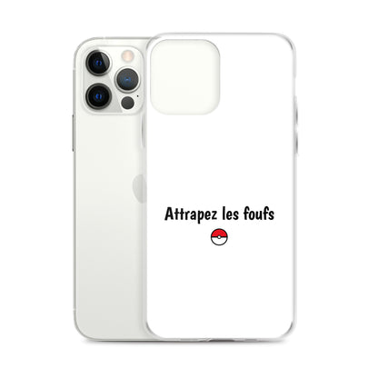 Coque iPhone Attrapez les foufs - Sedurro