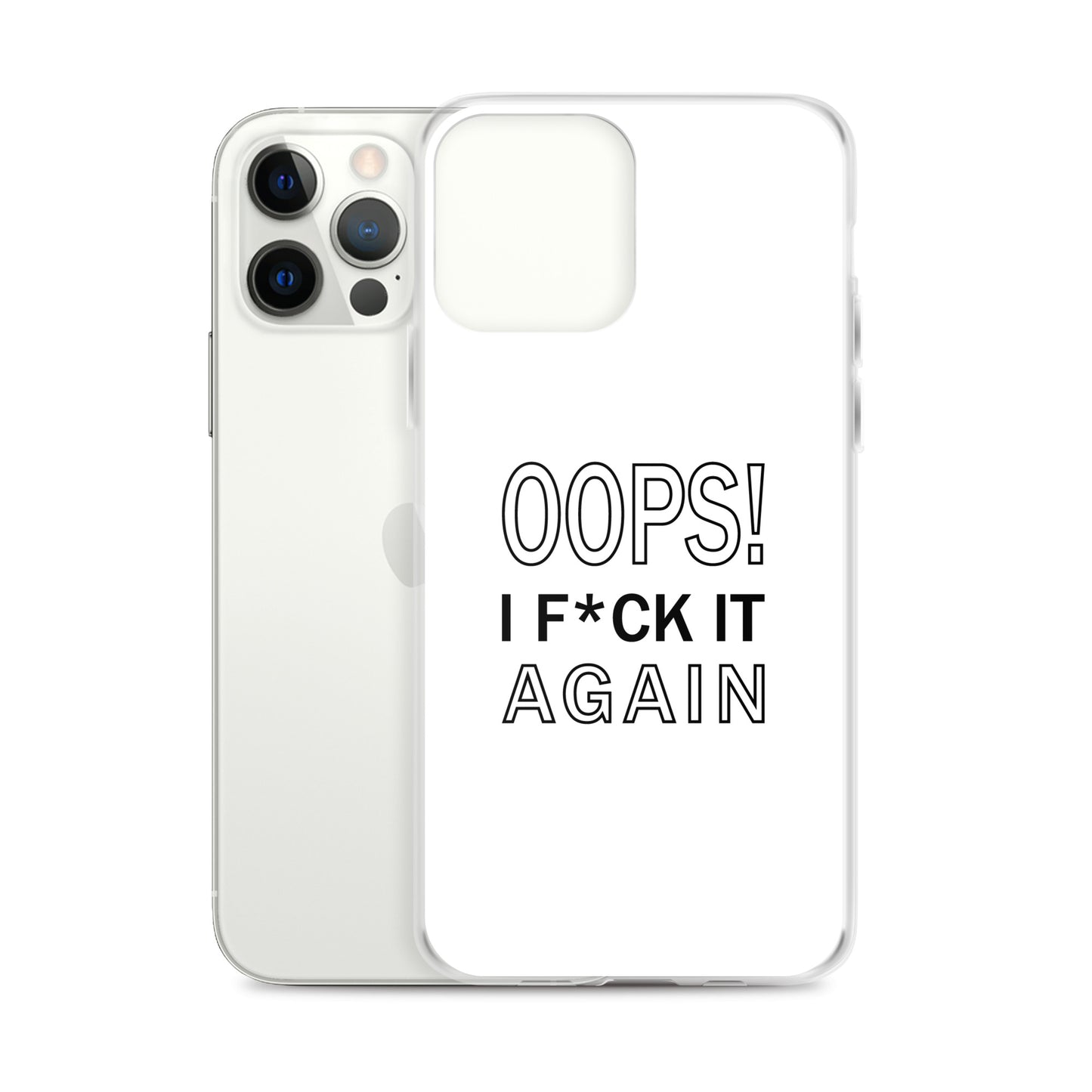 Coque iPhone Oops I f*ck it again - Sedurro