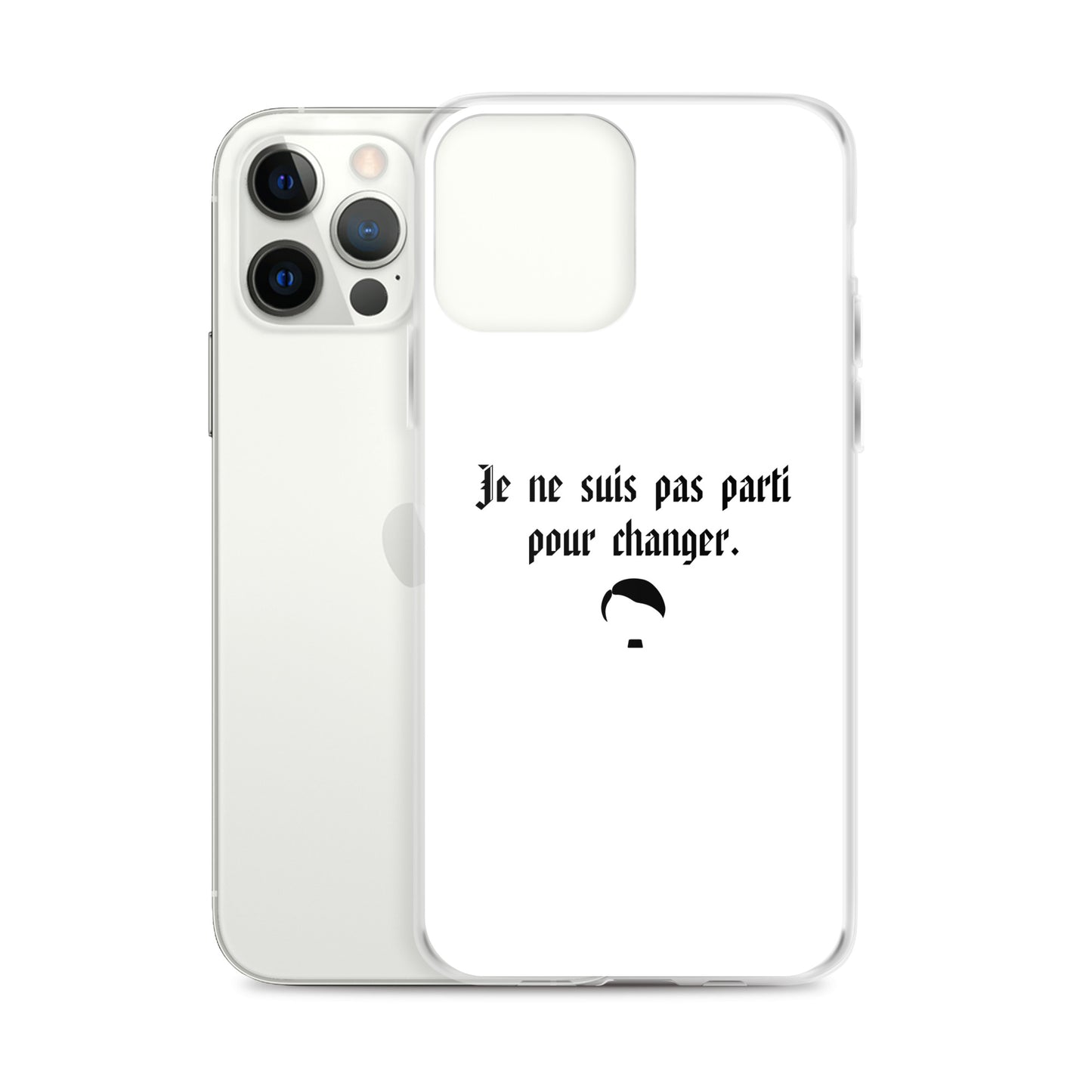 Coque iPhone Je ne suis pas parti pour changer - Sedurro