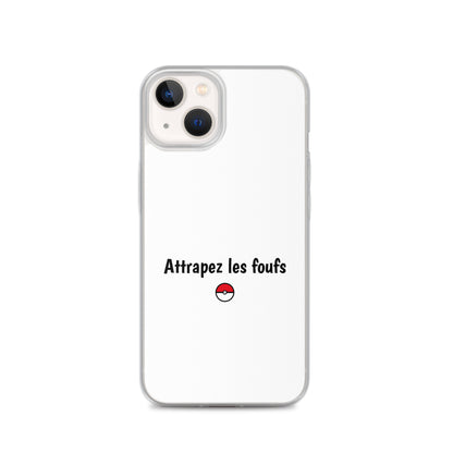 Coque iPhone Attrapez les foufs - Sedurro