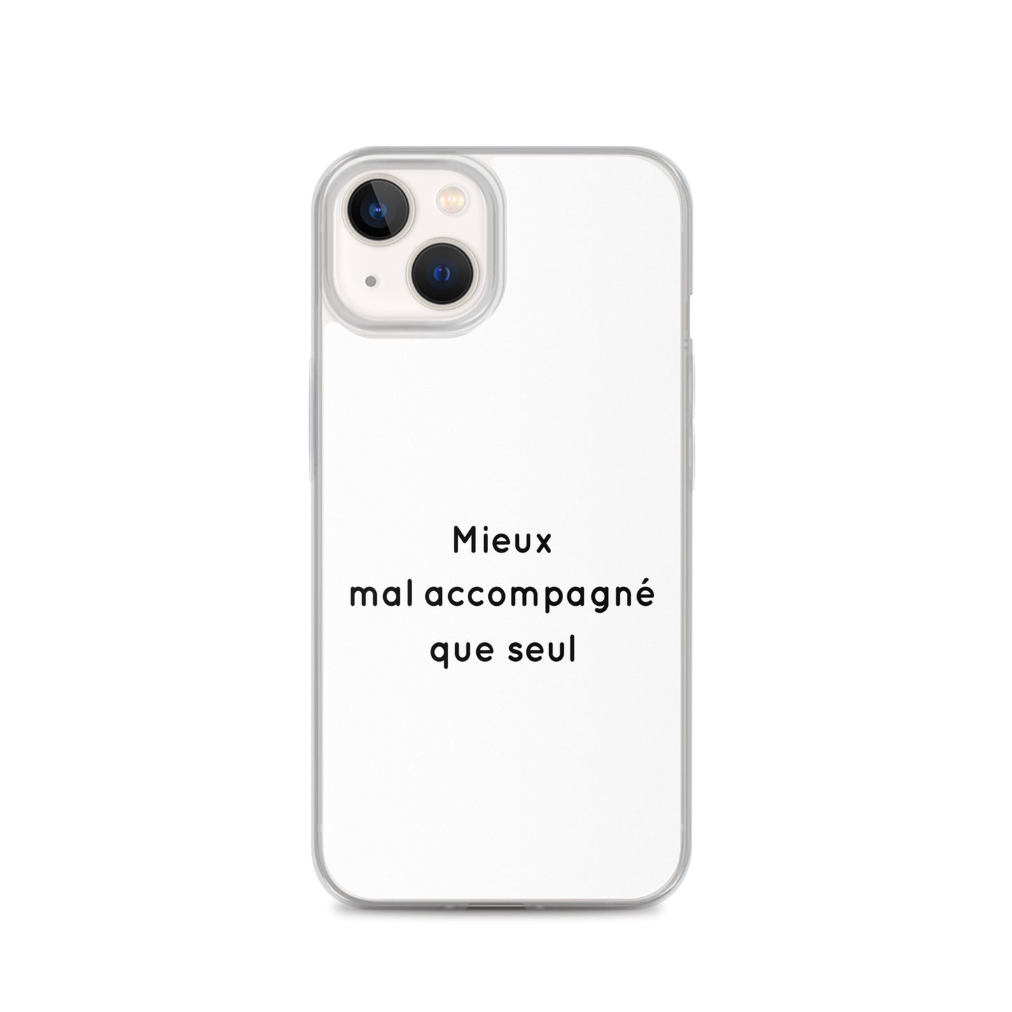 Coque iPhone Mieux mal accompagné que seul - Sedurro