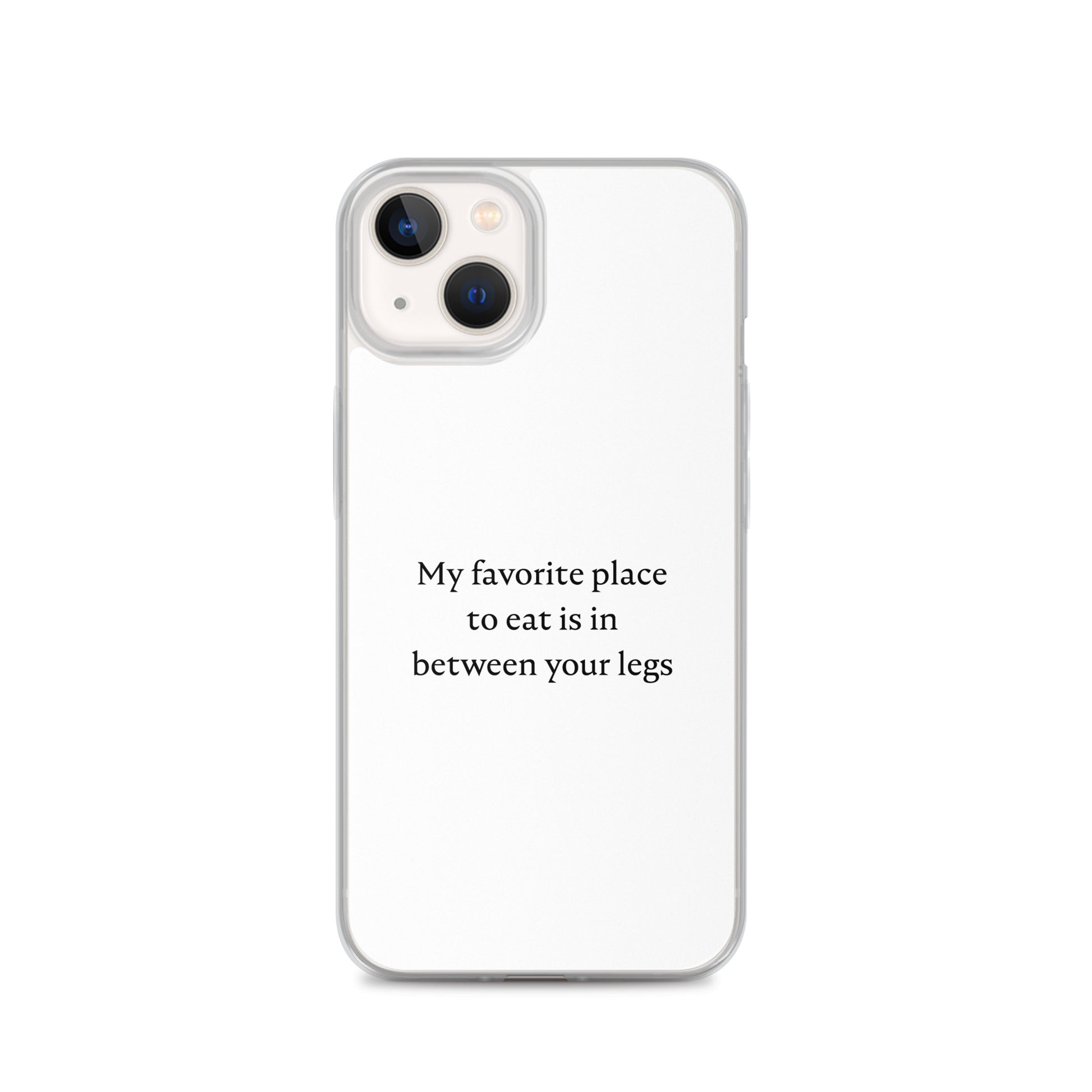 Coque iPhone My favorite place to eat is in between your legs - Sedurro