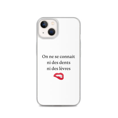 Coque iPhone On ne se connait ni des dents ni des lèvres - Sedurro