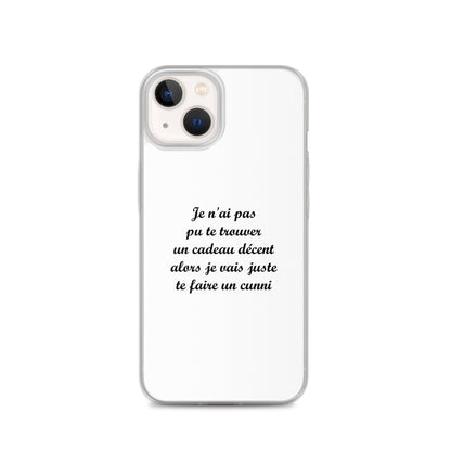 Coque iPhone Je n'ai pas pu te trouver un cadeau décent alors je vais juste te faire un cunni - Sedurro