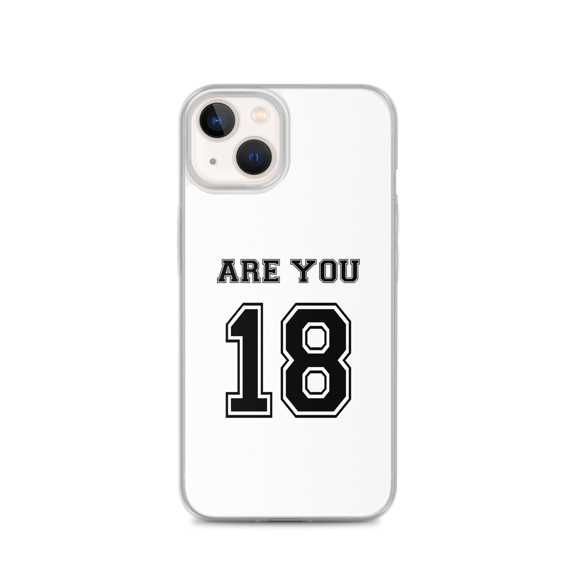 Coque iPhone Are you 18 - Sedurro