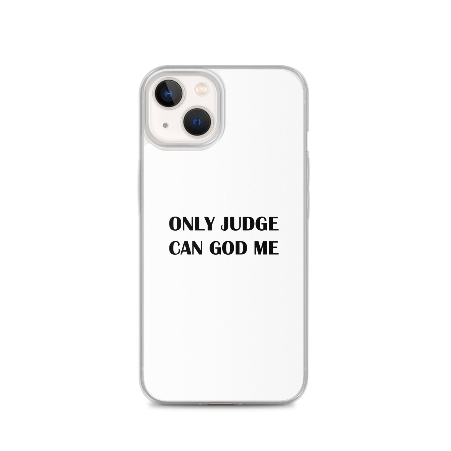 Coque iPhone Only judge can god me - Sedurro