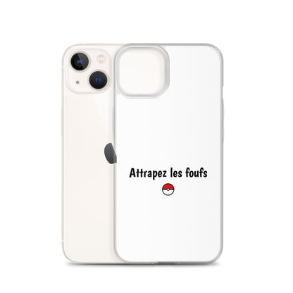 Coque iPhone Attrapez les foufs - Sedurro