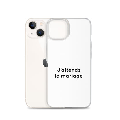 Coque iPhone J'attends le mariage - Sedurro