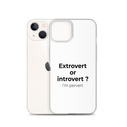 Coque iPhone Extrovert or introvert ? I'm pervert - Sedurro