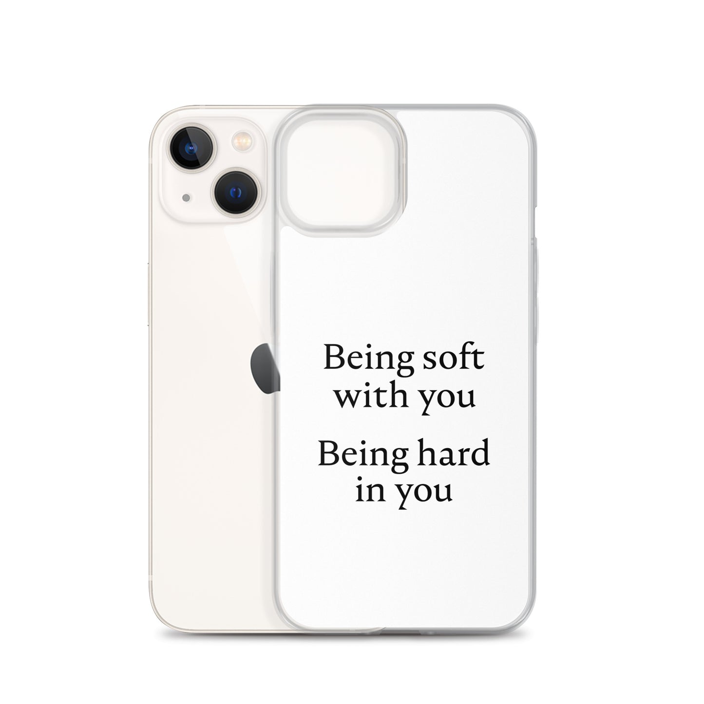 Coque iPhone Being soft with you Being hard in you - Sedurro