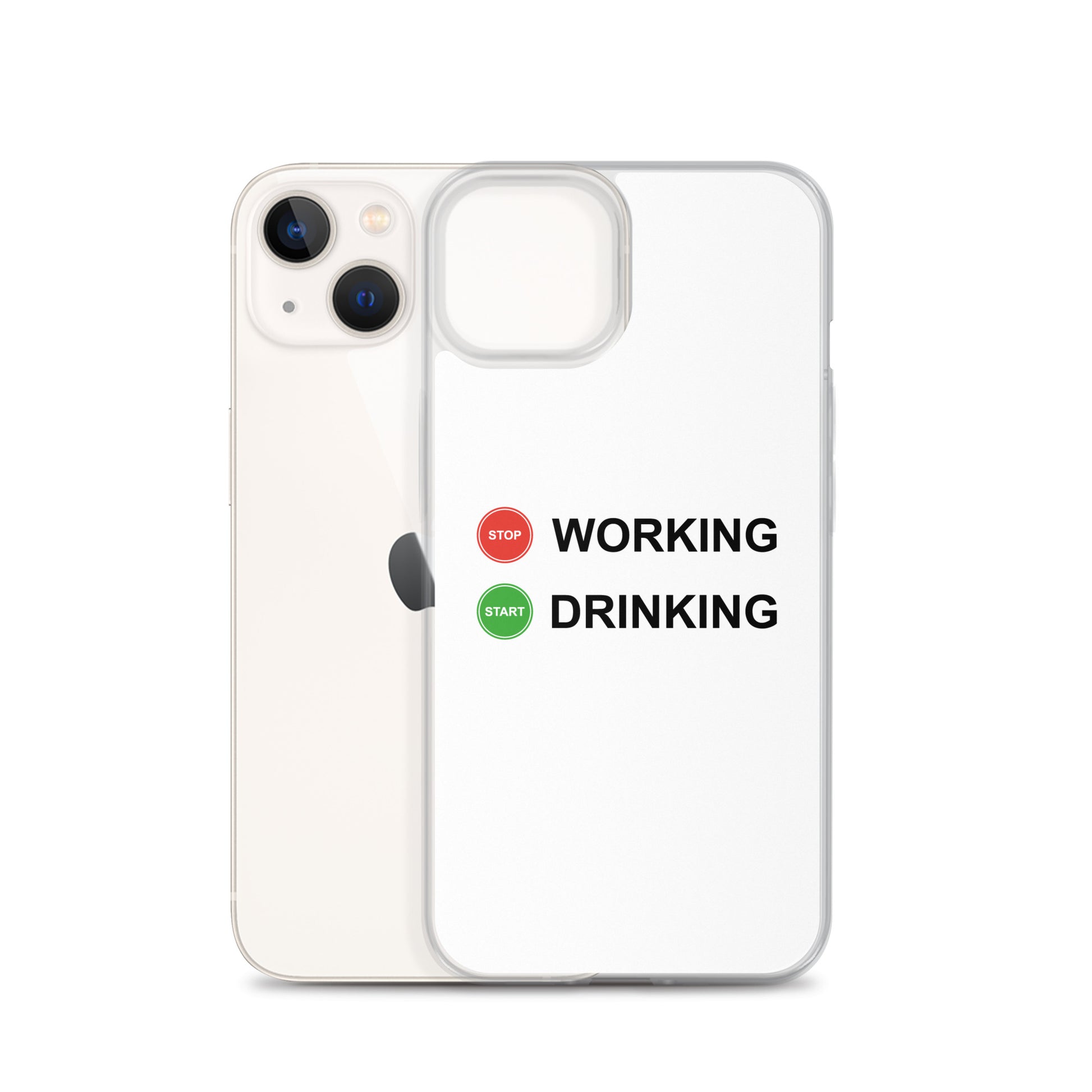 Coque iPhone Stop working start drinking - Sedurro