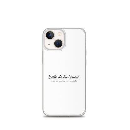 Coque iPhone Belle de l'intérieur mais personne pour me visiter - Sedurro