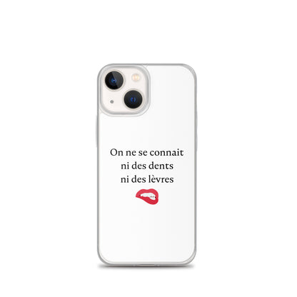 Coque iPhone On ne se connait ni des dents ni des lèvres - Sedurro