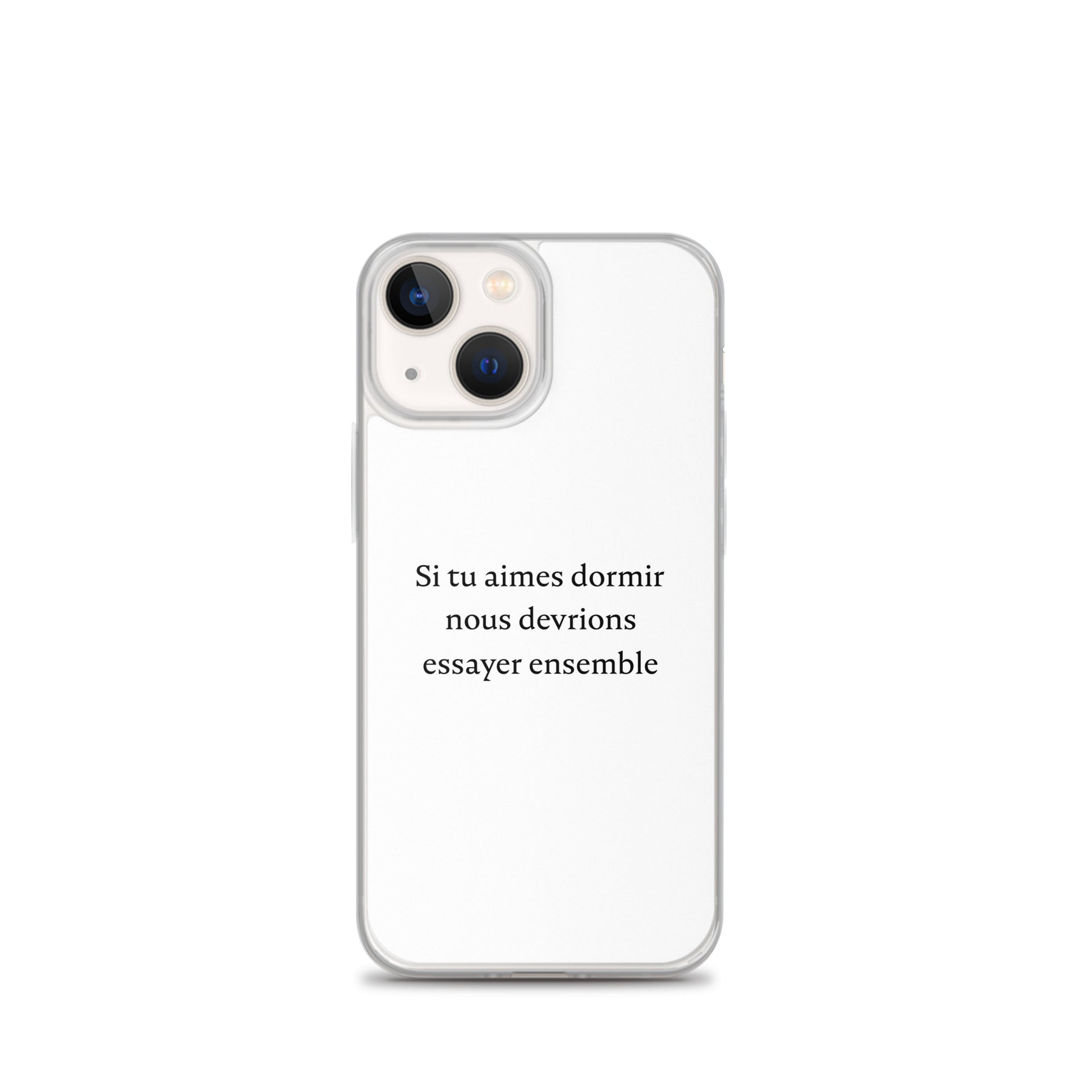 Coque iPhone Si tu aimes dormir nous devrions essayer ensemble - Sedurro