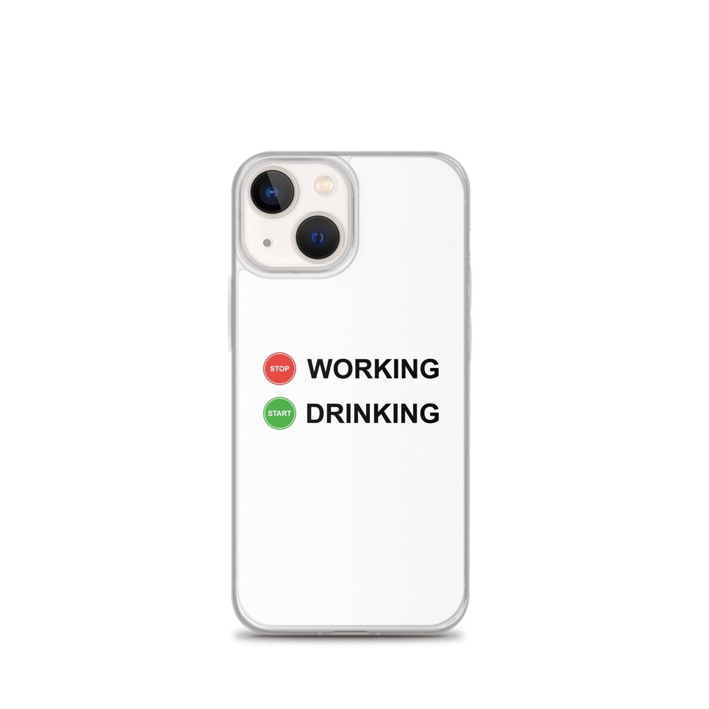 Coque iPhone Stop working start drinking - Sedurro