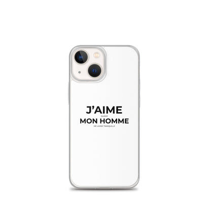 Coque iPhone J'aime quand mon homme me laisse tranquille Sedurro