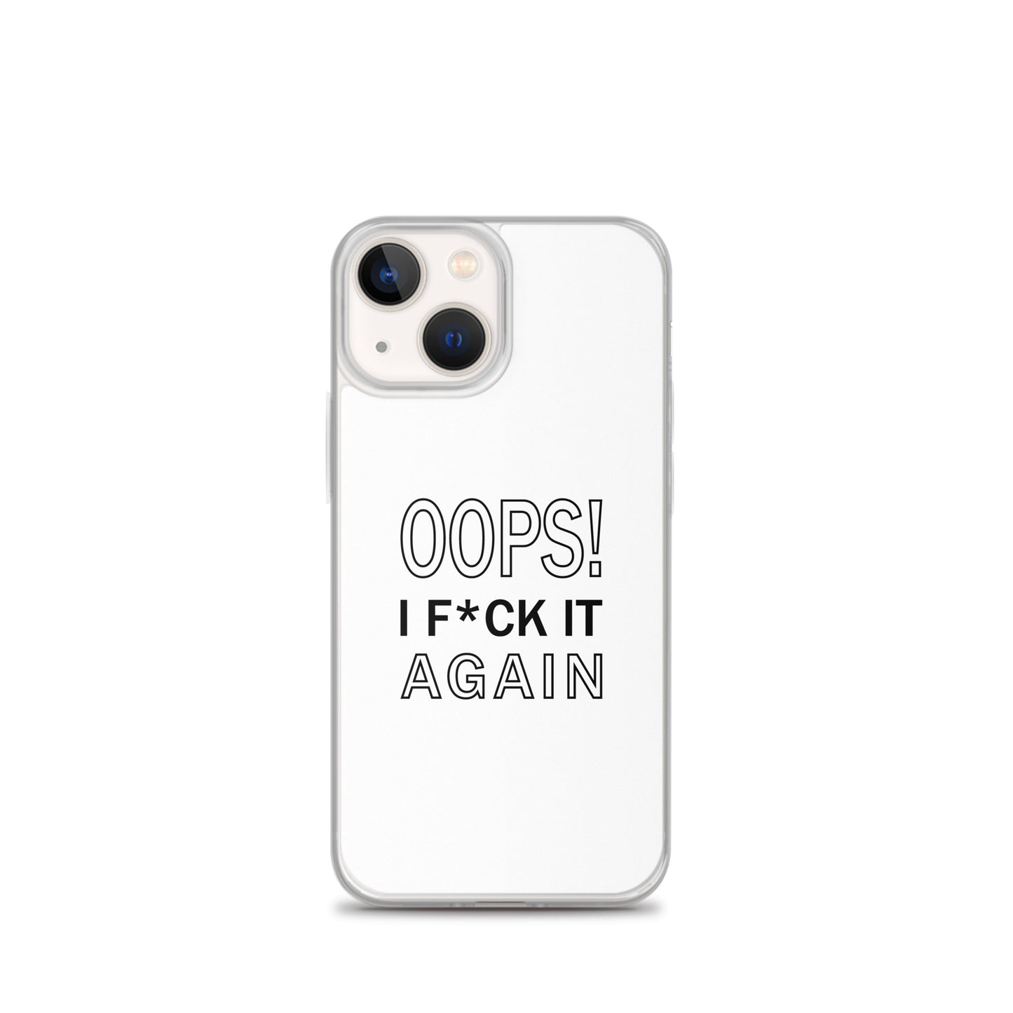 Coque iPhone Oops I f*ck it again - Sedurro