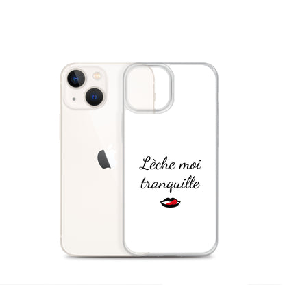 Coque iPhone Lèche moi tranquille - Sedurro