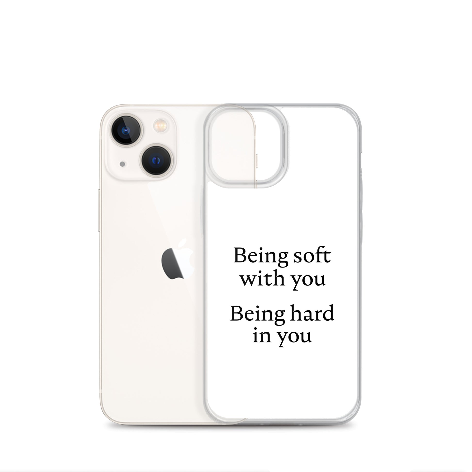 Coque iPhone Being soft with you Being hard in you - Sedurro