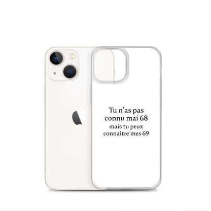 Coque iPhone Tu n'as pas connu mai 68 mais tu peux connaitre mes 69 - Sedurro