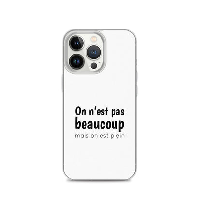 Coque iPhone On n'est pas beaucoup mais on est plein - Sedurro