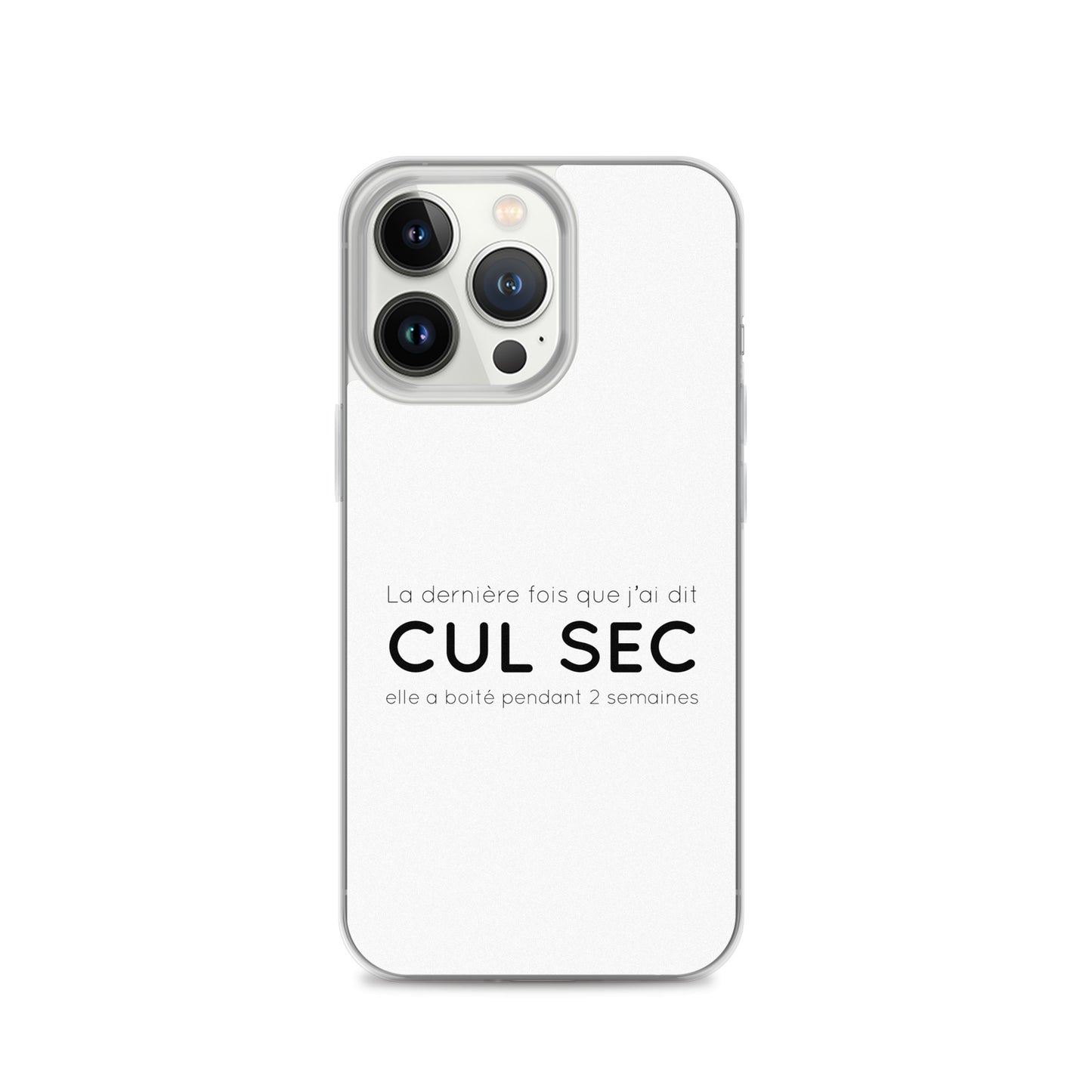 Coque iPhone La dernière fois que j'ai dit cul sec elle a boité pendant 2 semaines - Sedurro