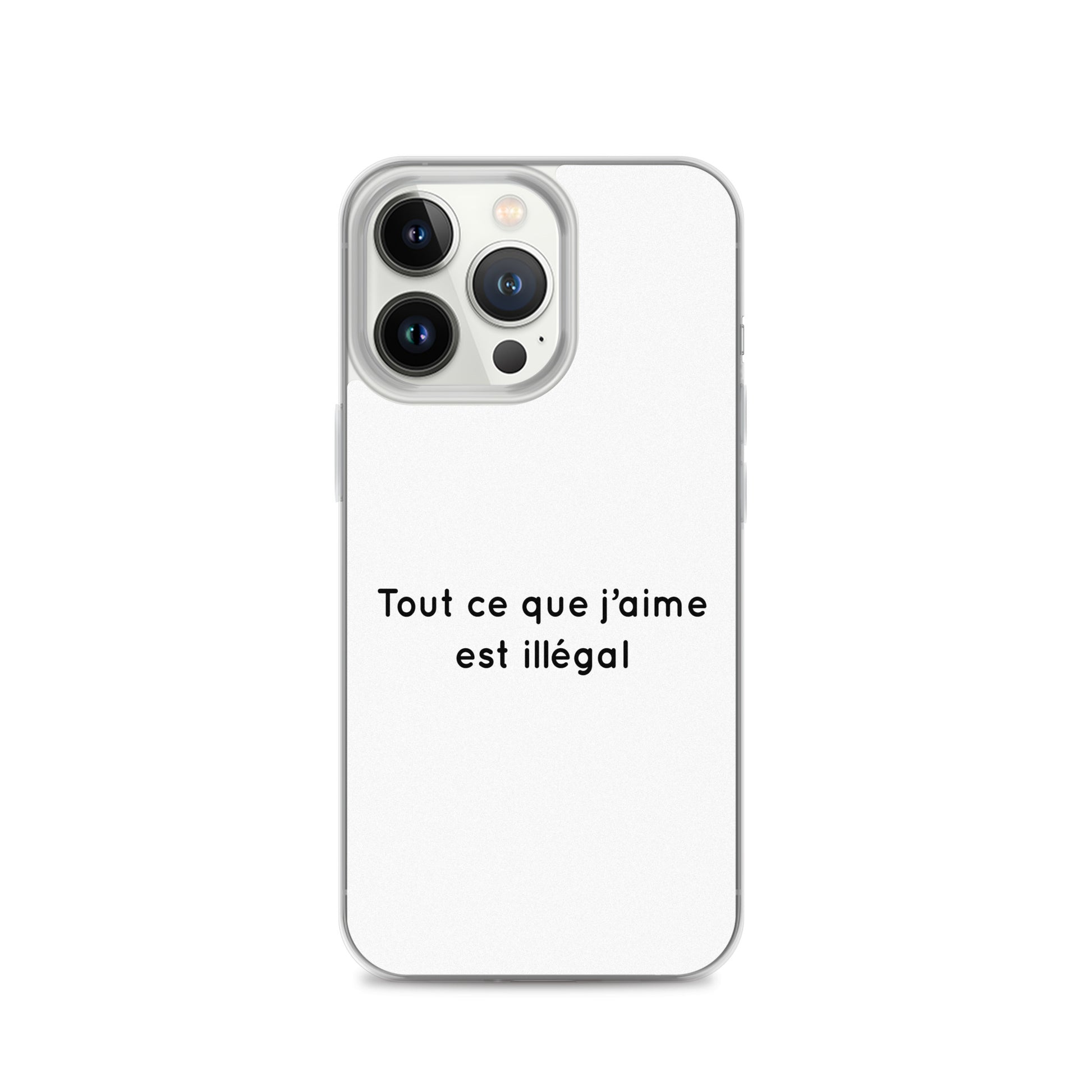 Coque iPhone Tout ce que j'aime est illégal - Sedurro