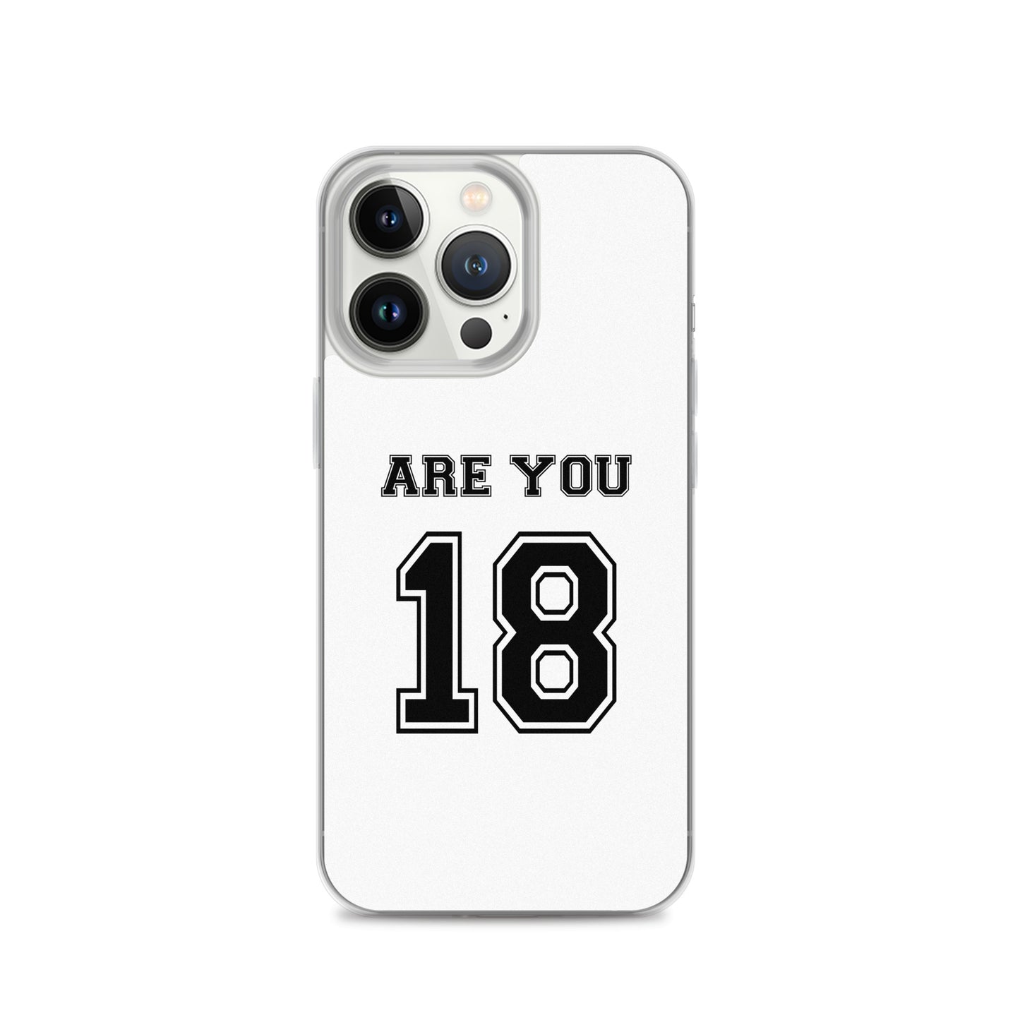 Coque iPhone Are you 18 - Sedurro