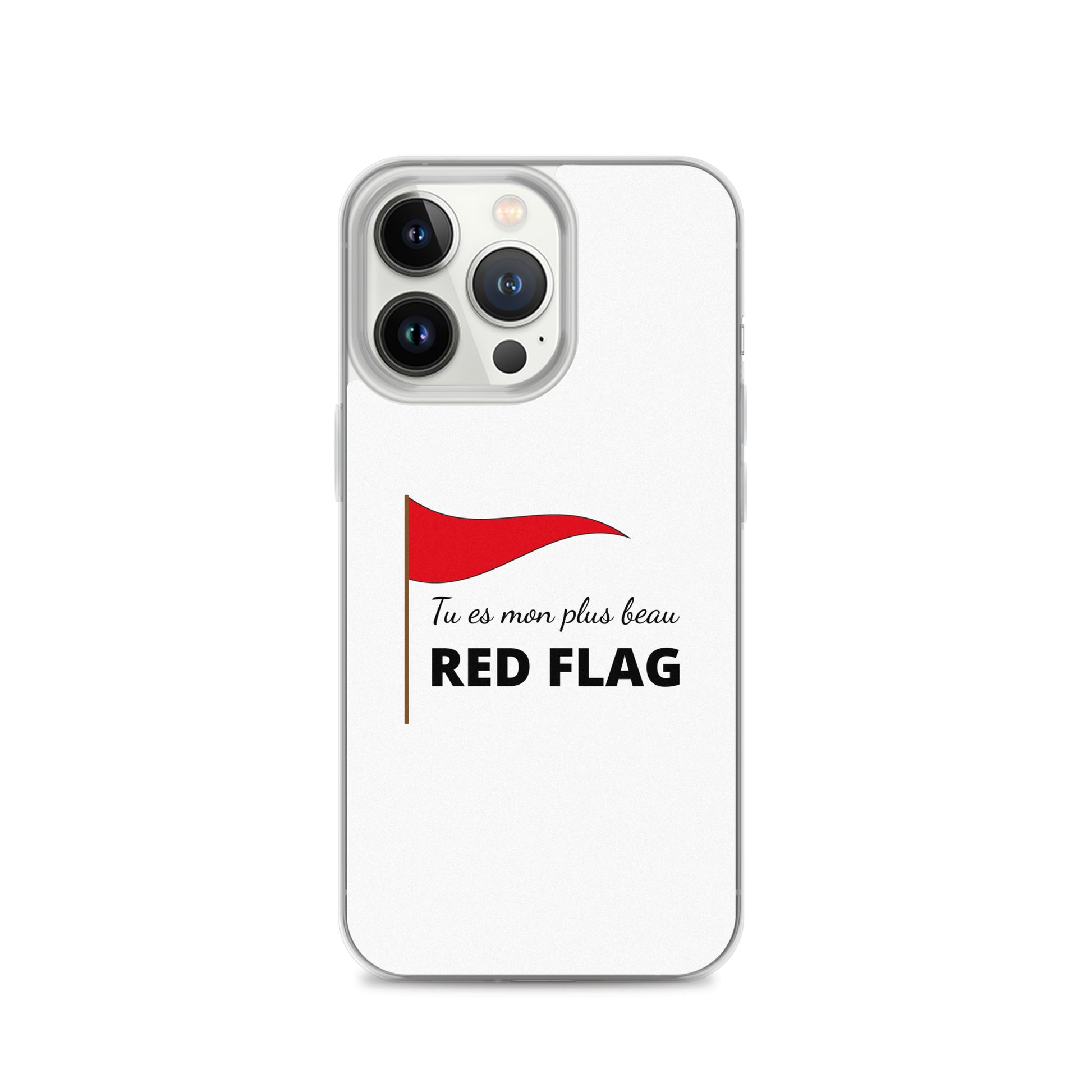 Coque iPhone Tu es mon plus beau red flag - Sedurro