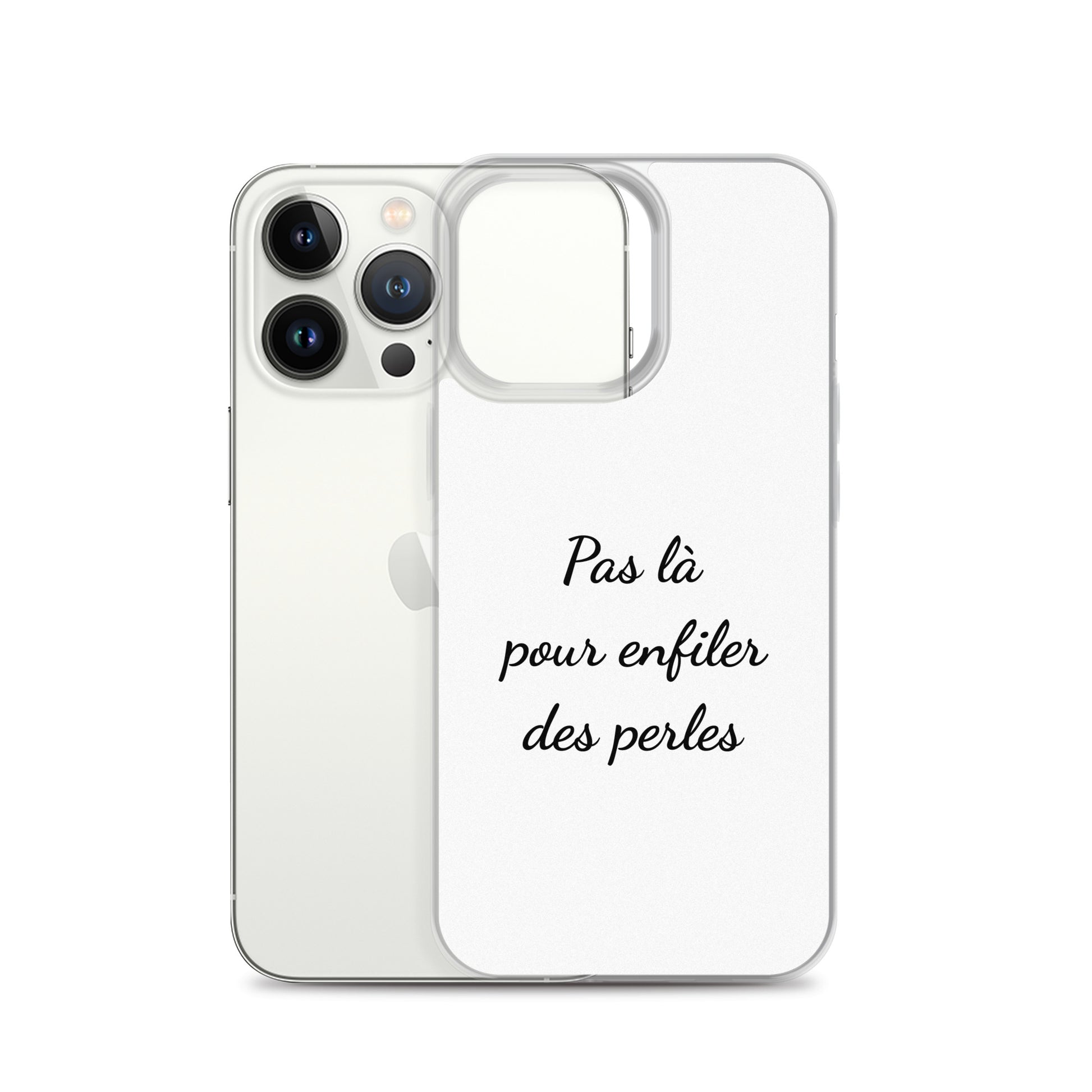 Coque iPhone Pas là pour enfiler des perles - Sedurro