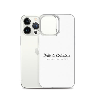 Coque iPhone Belle de l'intérieur mais personne pour me visiter - Sedurro