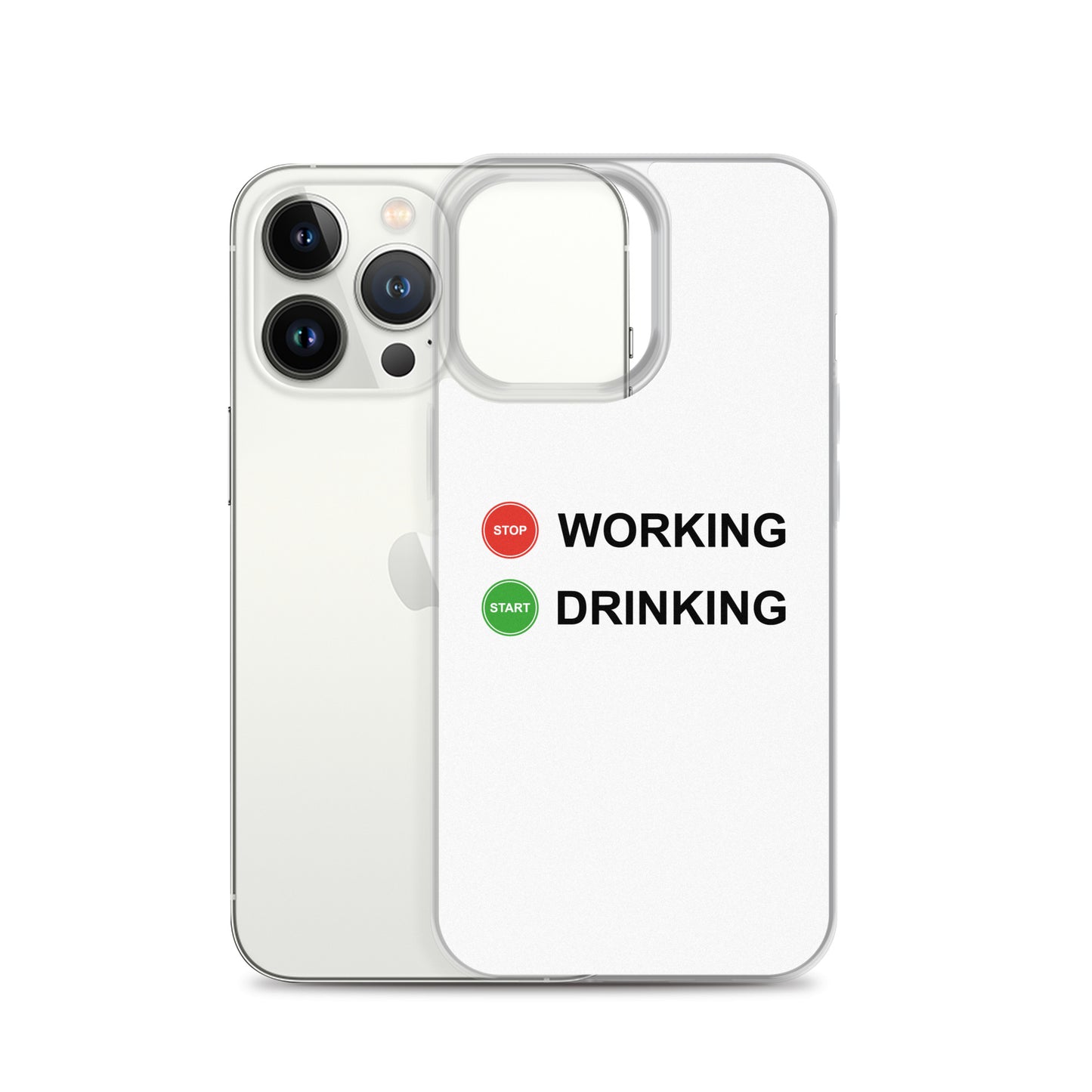 Coque iPhone Stop working start drinking - Sedurro