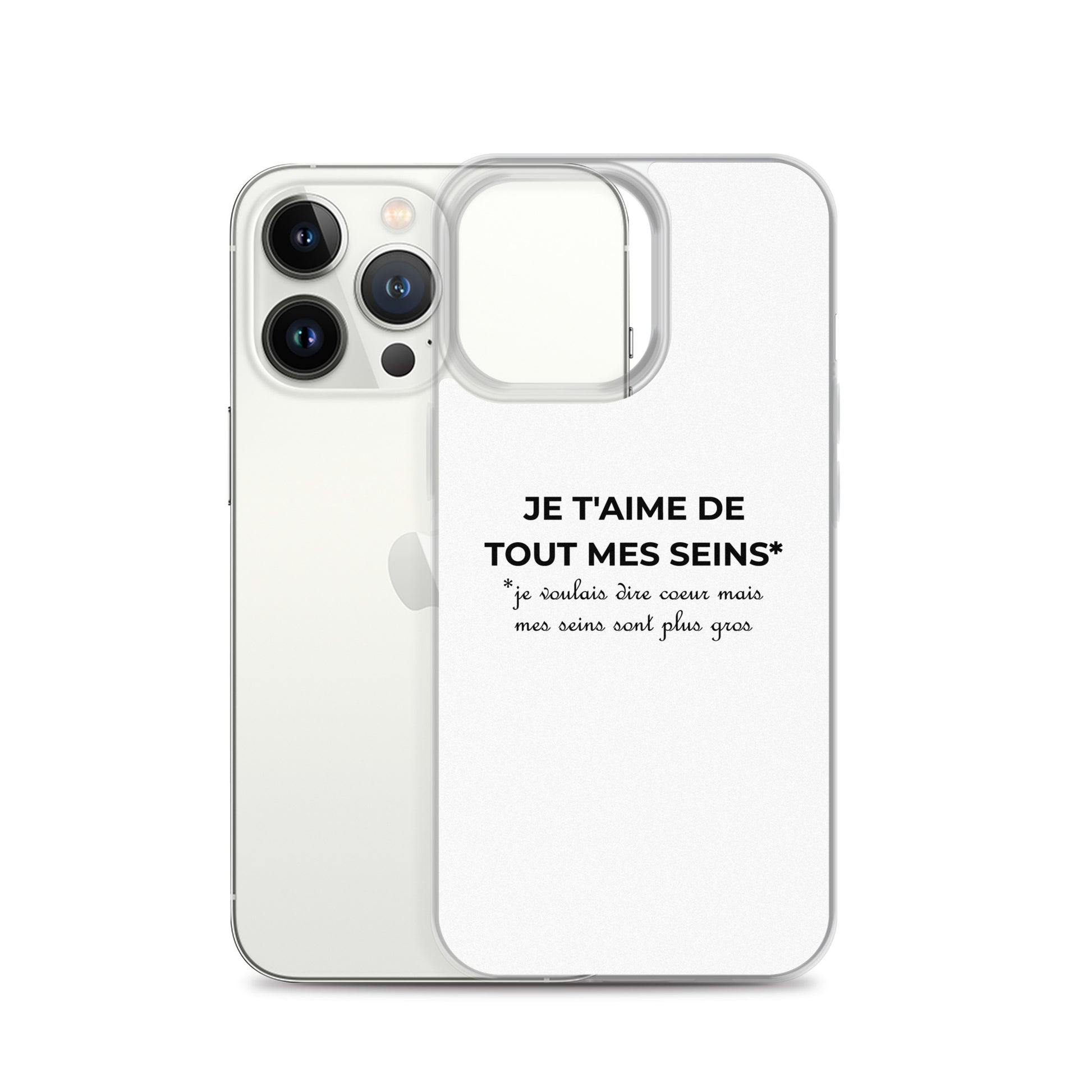 Coque iPhone Je t'aime de tout mes seins je voulais dire cœur mais mes seins sont plus gros - Sedurro