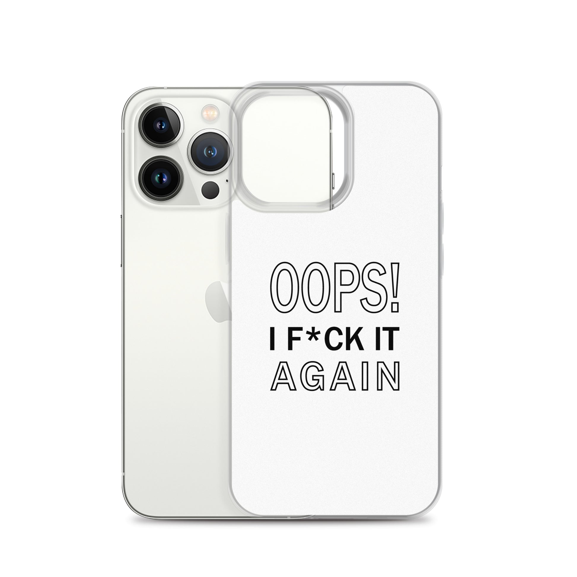 Coque iPhone Oops I f*ck it again - Sedurro