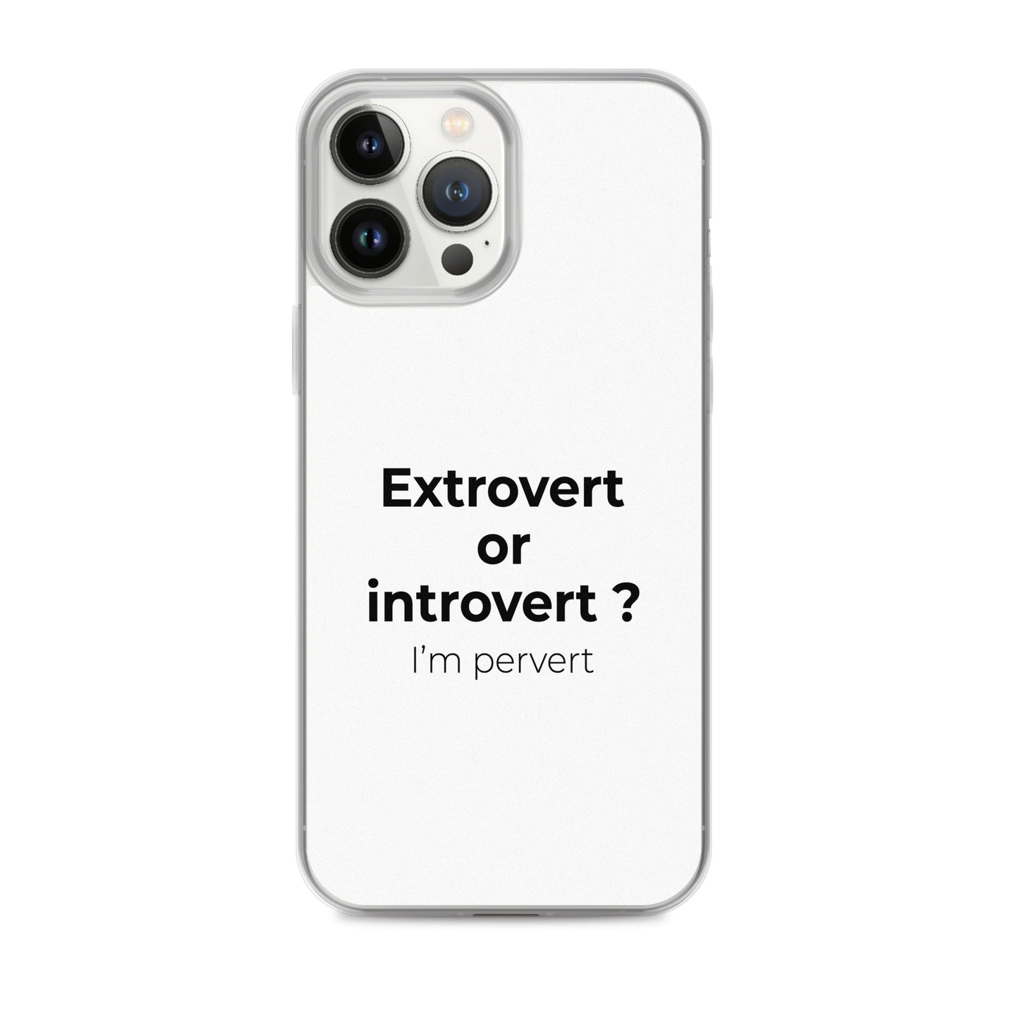 Coque iPhone Extrovert or introvert ? I'm pervert - Sedurro