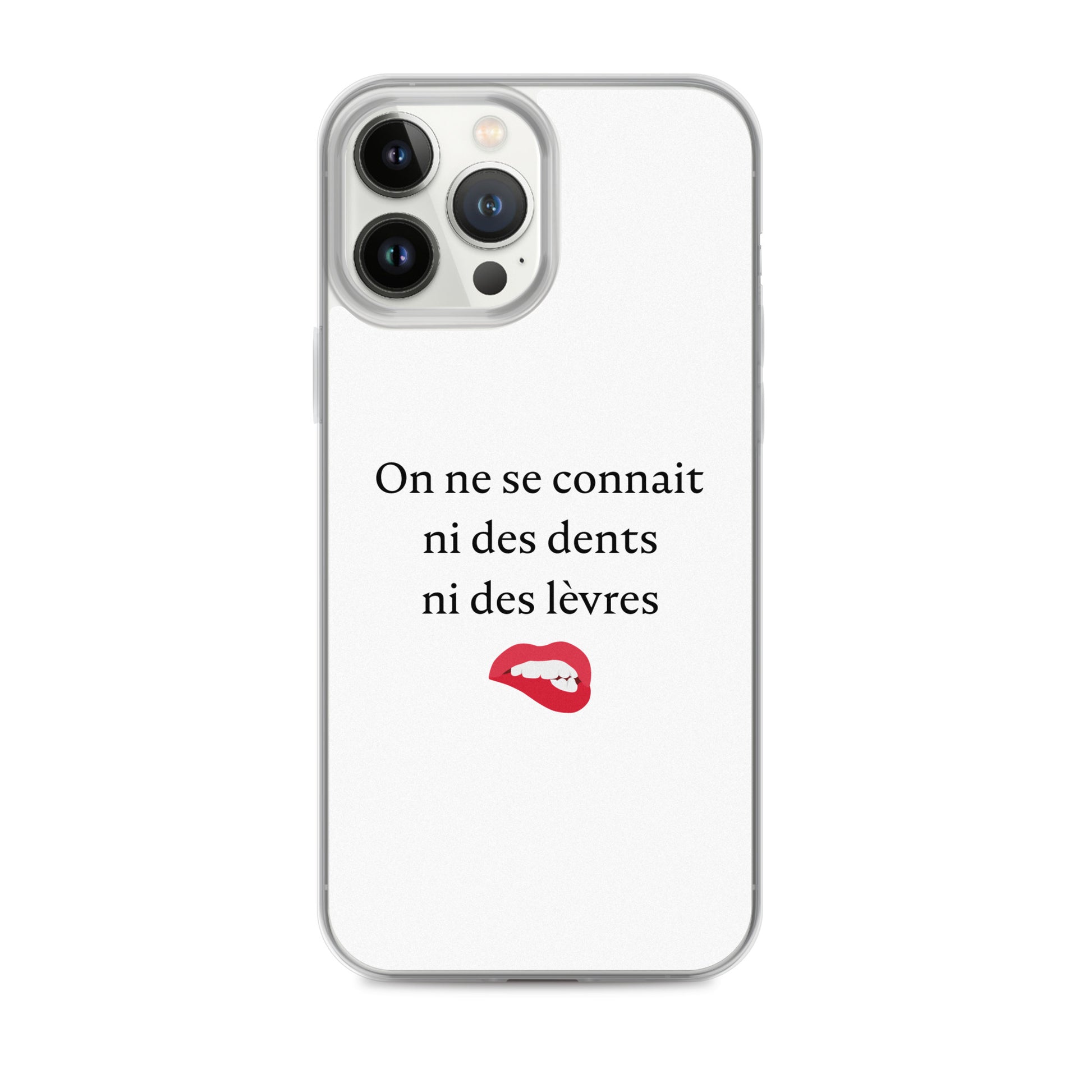 Coque iPhone On ne se connait ni des dents ni des lèvres - Sedurro