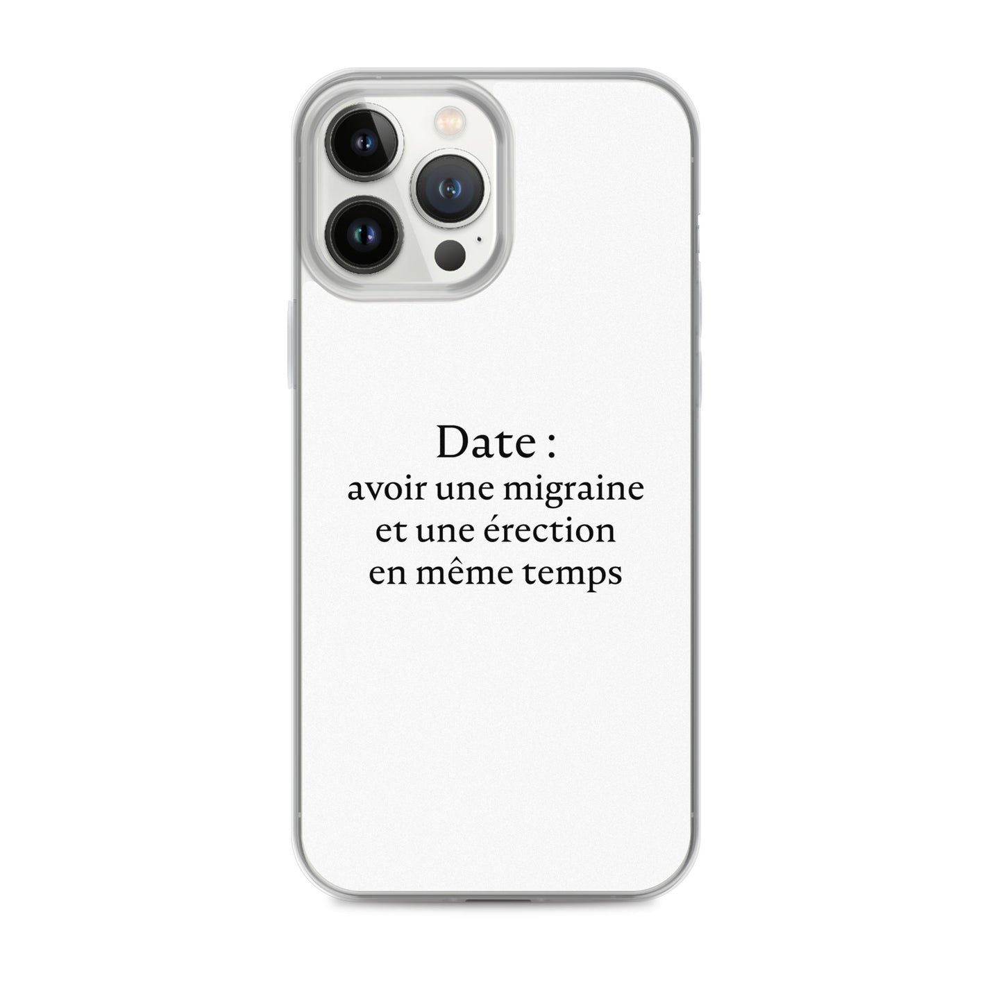 Coque iPhone Date avoir une migraine et une érection en même temps - Sedurro