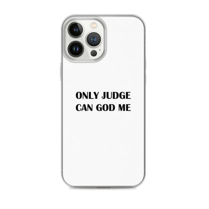 Coque iPhone Only judge can god me - Sedurro