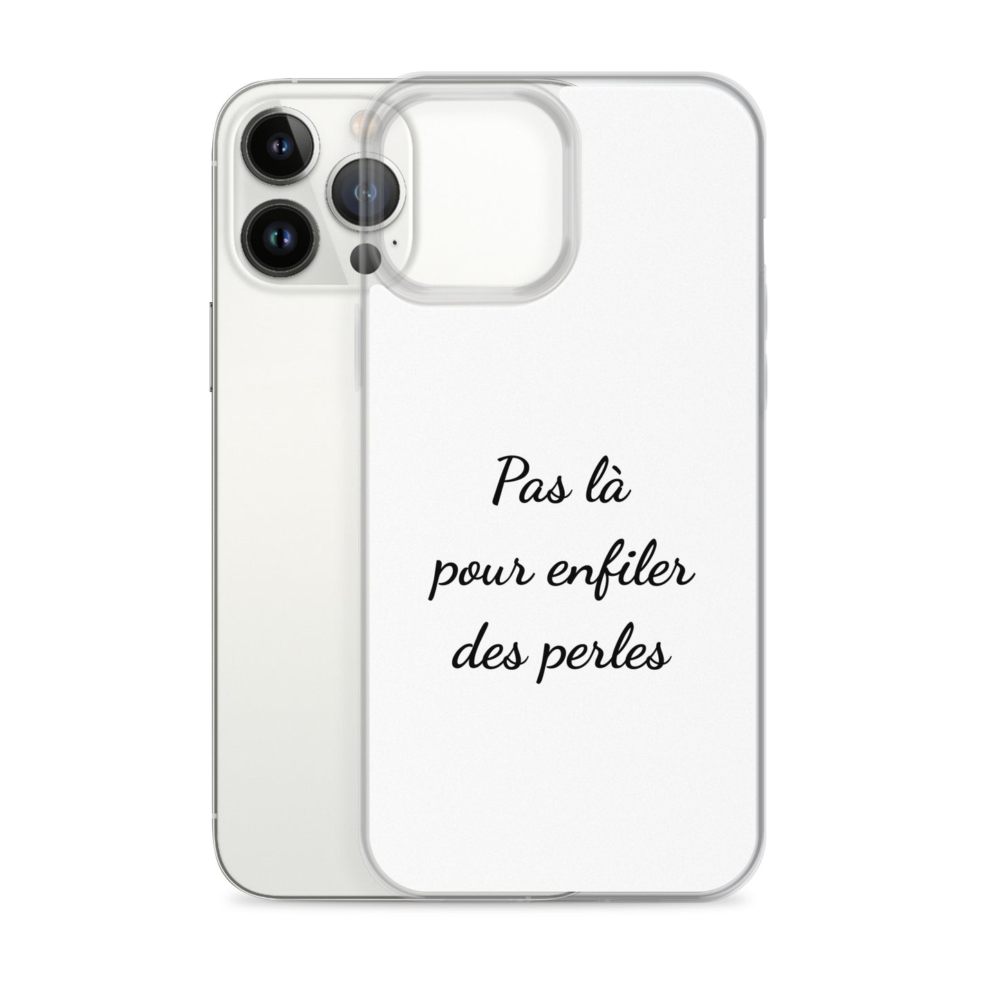 Coque iPhone Pas là pour enfiler des perles - Sedurro