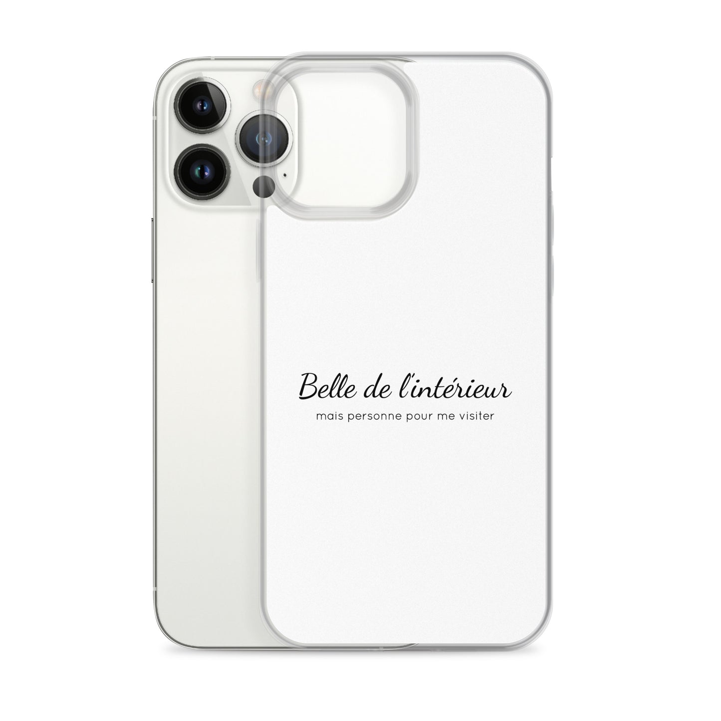 Coque iPhone Belle de l'intérieur mais personne pour me visiter - Sedurro