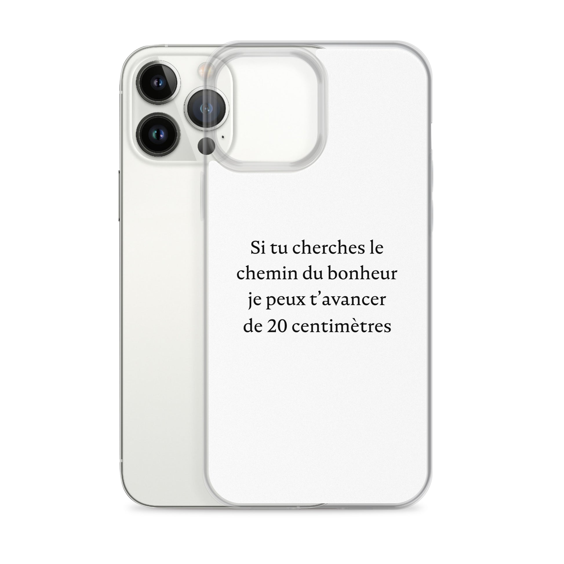 Coque iPhone Si tu cherches le chemin du bonheur je peux t'avancer de 20 centimètres - Sedurro