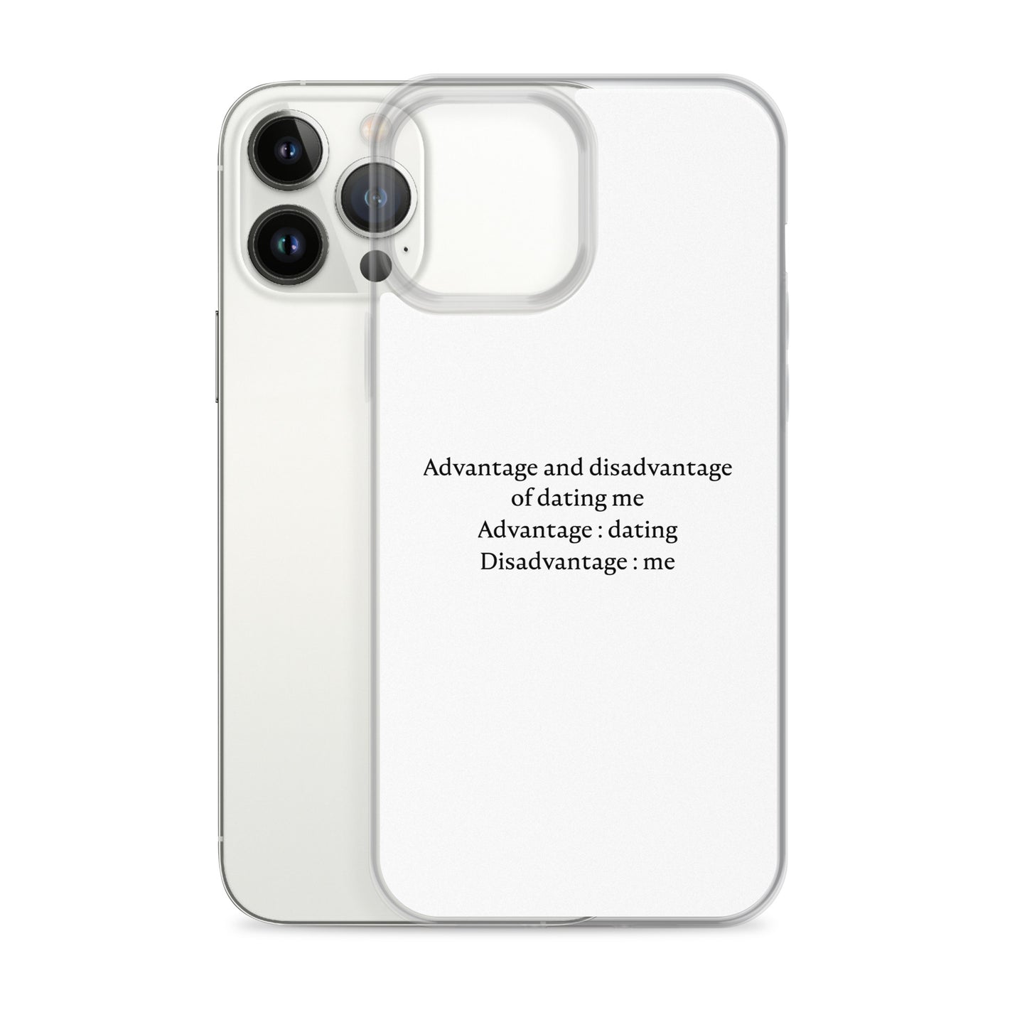 Coque iPhone Advantage and disadvantage of dating me - Sedurro