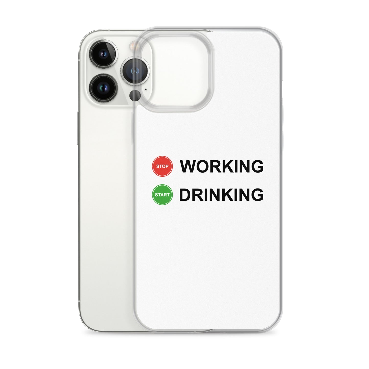 Coque iPhone Stop working start drinking - Sedurro