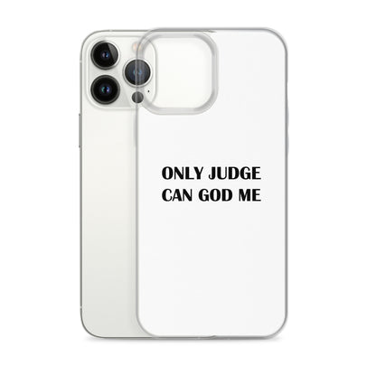 Coque iPhone Only judge can god me - Sedurro