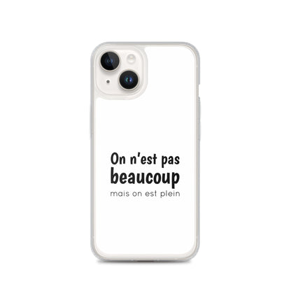 Coque iPhone On n'est pas beaucoup mais on est plein - Sedurro