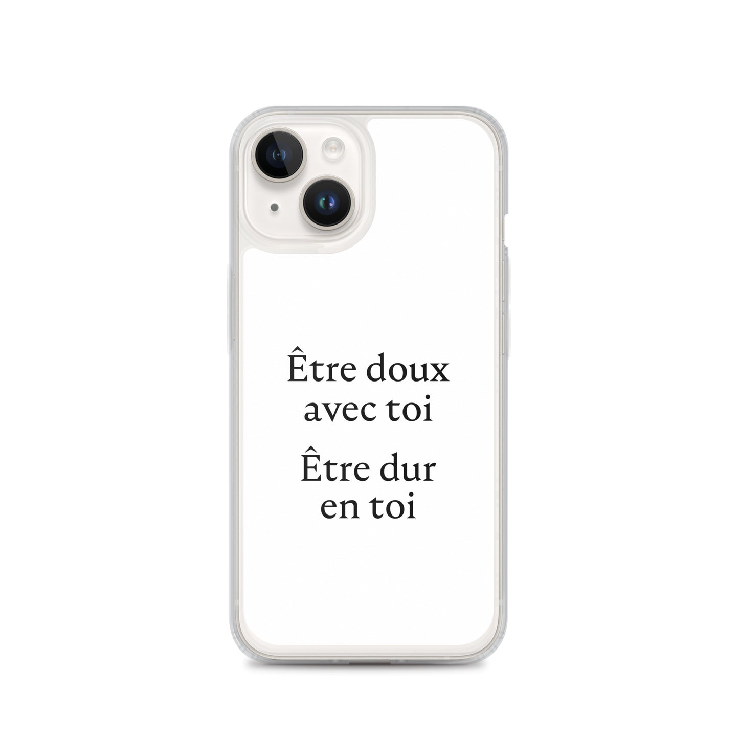 Coque iPhone Être doux avec toi Être dur en toi - Sedurro