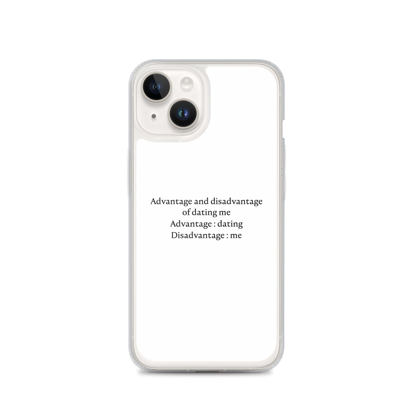 Coque iPhone Advantage and disadvantage of dating me - Sedurro