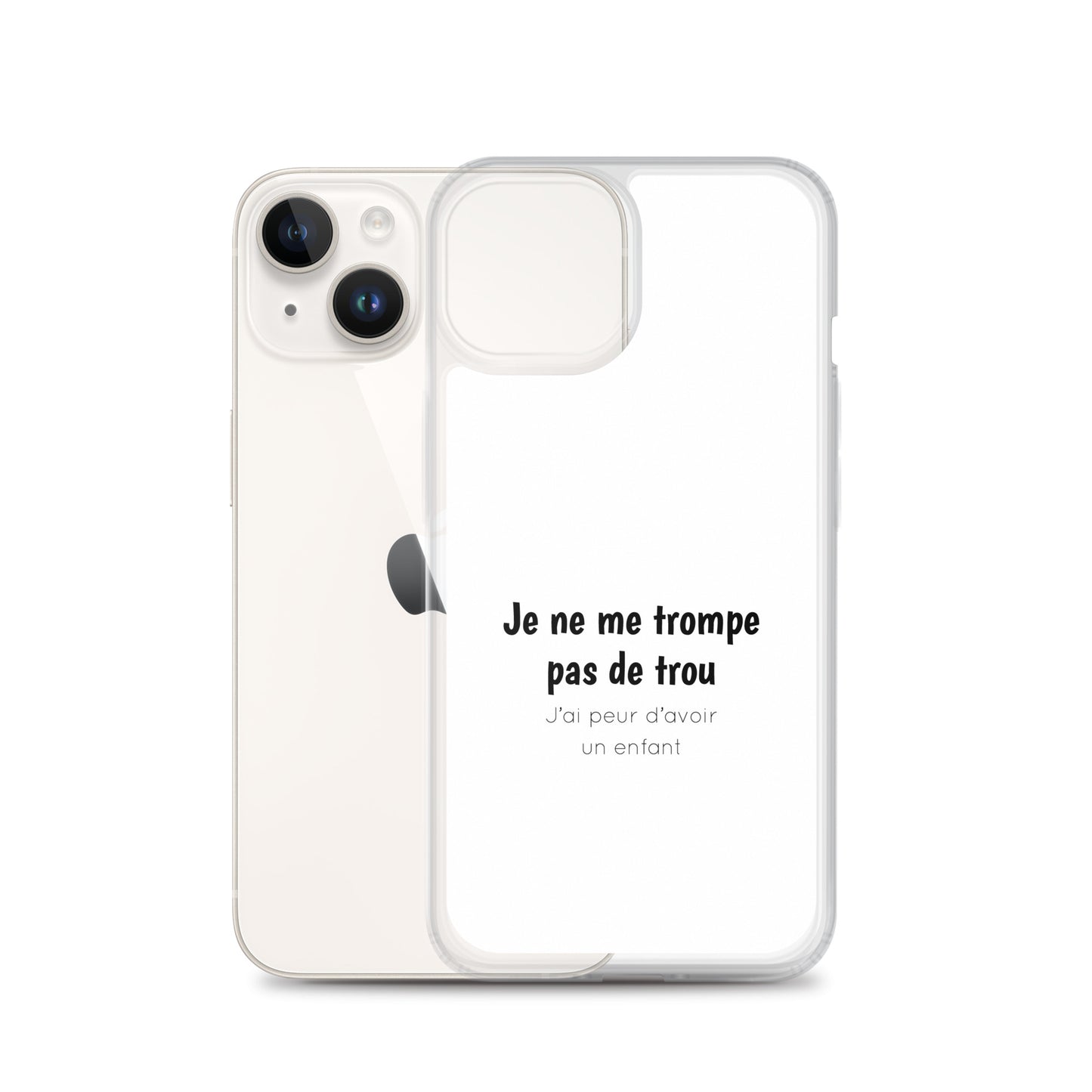 Coque iPhone Je ne me trompe pas de trou j'ai peur d'avoir un enfant - Sedurro