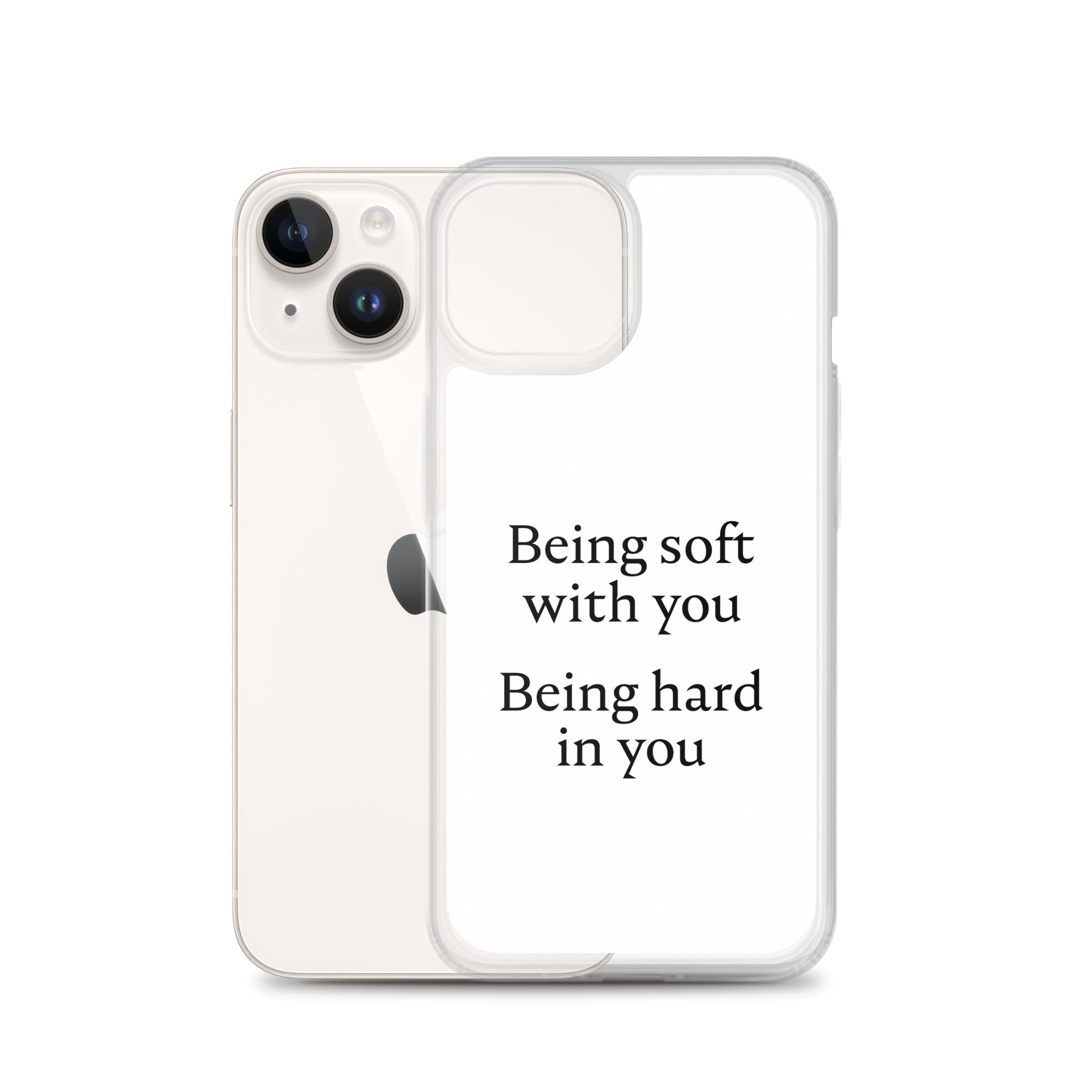 Coque iPhone Being soft with you Being hard in you - Sedurro